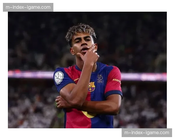 亚马尔上演生涯首次帽子戏法 助红蓝军团巩固榜首位置